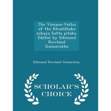 《Khuddhaka Nikaya Sutta Pitaka》中的維摩那-瓦圖 (Vimana-Vathu)。 Edmund Rowland Goonerathe 編輯 - 學者精選版平裝本, 學者的選擇